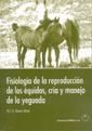 Immagine del venditore per Fisiologa de la reproduccin de los quidos, cra y manejo de la yeguada venduto da Agapea Libros