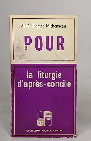 Seller image for Pour/Contre la liturgie d'aprs-concile for sale by crealivres