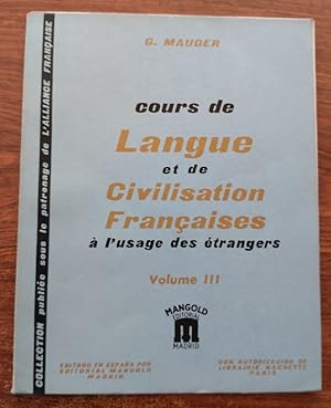 Seller image for Cours de Langue et de Civilisation Franaises  l'usage des trangers volume III for sale by Librera Ofisierra