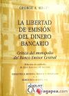 Imagen del vendedor de LA LIBERTAD DE EMISIN DEL DINERO BANCARIO. Crtica del monopolio del Banco Emisor Central a la venta por Agapea Libros