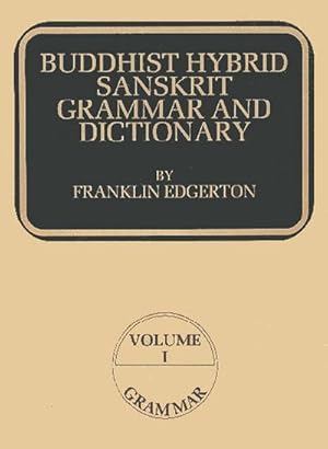 Bild des Verkufers fr Buddhist Hybrid Sanskrit Grammar and Dictionary: Band I: Grammatik   Band II: Wrterbuch : Band I: Grammatik - Band II: Wrterbuch zum Verkauf von AHA-BUCH GmbH