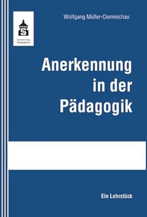 Bild des Verkufers fr Anerkennung in der Pdagogik : Ein Lehrstck zum Verkauf von AHA-BUCH GmbH