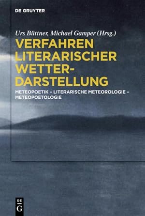 Bild des Verkufers fr Verfahren literarischer Wetterdarstellung : Meteopoetik  Literarische Meteorologie  Meteopoetologie zum Verkauf von AHA-BUCH GmbH