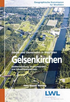 Bild des Verkufers fr Gelsenkirchen : Stadtentwicklung, Strukturwandel und Zukunftsperspektiven zum Verkauf von AHA-BUCH GmbH