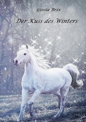 Bild des Verkufers fr Der Kuss des Winters zum Verkauf von AHA-BUCH GmbH