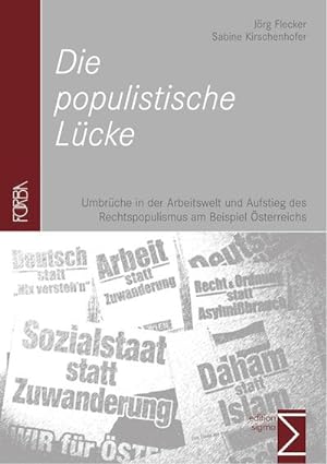 Seller image for Die populistische Lcke : Umbrche in der Arbeitswelt und Aufstieg des Rechtspopulismus am Beispiel sterreichs for sale by AHA-BUCH GmbH