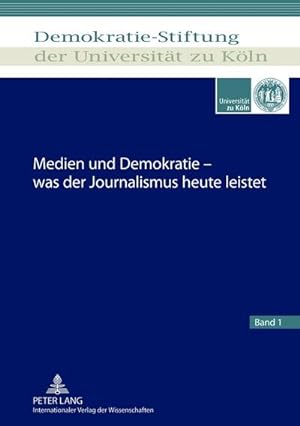 Bild des Verkufers fr Medien und Demokratie - was der Journalismus heute leistet zum Verkauf von AHA-BUCH GmbH