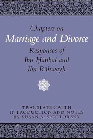 Seller image for Chapters on Marriage and Divorce : Responses of Ibn Hanbal and Ibn Rahwayh for sale by GreatBookPrices