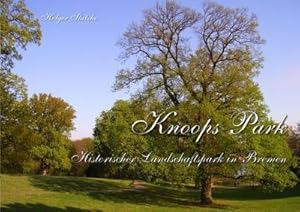Bild des Verkufers fr Knoops Park - Historischer Landschaftspark in Bremen zum Verkauf von AHA-BUCH GmbH