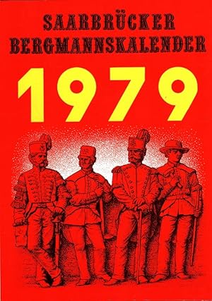 Bild des Verkufers fr Saarbrcker Bergmannskalender 1979 hrsg. von der Saarbergwerke-Aktiengesellschaft, Saarbrcken zum Verkauf von Versandantiquariat Nussbaum