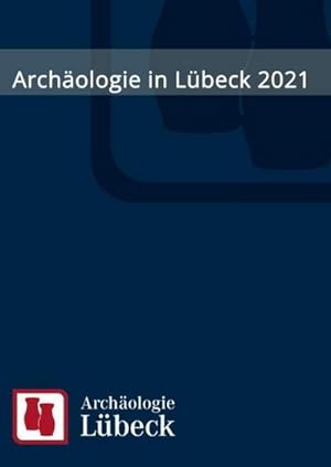 Bild des Verkäufers für Archäologie in Lübeck 2022 zum Verkauf von AHA-BUCH GmbH