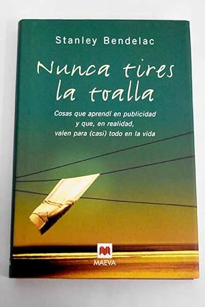 Immagine del venditore per Nunca tires la toalla venduto da Alcan Libros