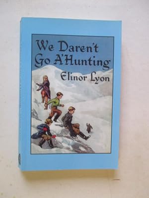Seller image for We Daren't Go a'Hunting for sale by GREENSLEEVES BOOKS