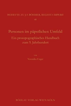 Bild des Verkufers fr Personen im ppstlichen Umfeld : Ein prosopographisches Handbuch zum 9. Jahrhundert zum Verkauf von AHA-BUCH GmbH