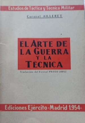 Bild des Verkufers fr El arte de la guerra y la tcnica. Traduccin del Coronel Priego Lpez zum Verkauf von Librera Reencuentro