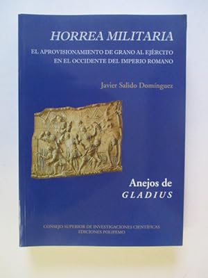 Horrea militaria : el aprovisionamiento de grano al ejï¿½rcito en el Occidente del Imperio Romano