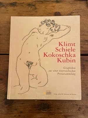 Klimt, Schiele, Kokoschka, Kubin : Graphiken aus einer österreichischen Privatsammlung : [anlässl...