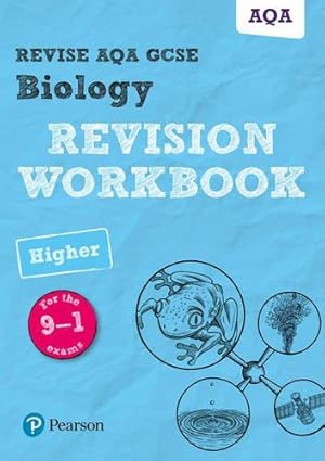 Bild des Verkufers fr Pearson REVISE AQA GCSE (9-1) Biology Higher Revision Workbook: For 2024 and 2025 assessments and exams (Revise AQA GCSE Science 16): for home learning, 2024 and 2025 assessments and exams zum Verkauf von WeBuyBooks