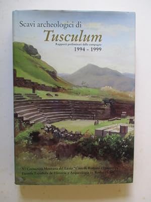 Scavi archeologici di Tusculum : rapporti preliminari delle campagne 1994-1999