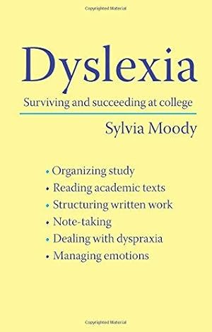 Image du vendeur pour Dyslexia: Surviving and Succeeding at College mis en vente par WeBuyBooks