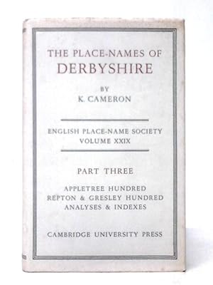 Seller image for English Place-Name Society: Volume 29, The Place-Names of Derbyshire, Part 3, Appletree Hundred, Repton and Gresley Hundred, Analyses, Index for sale by World of Rare Books