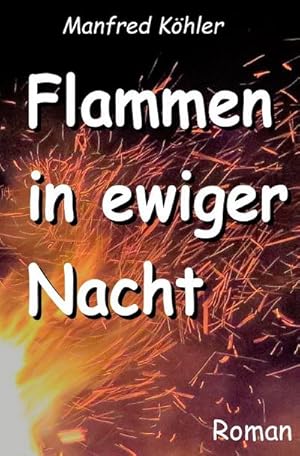 Bild des Verkufers fr Flammen in ewiger Nacht zum Verkauf von AHA-BUCH GmbH