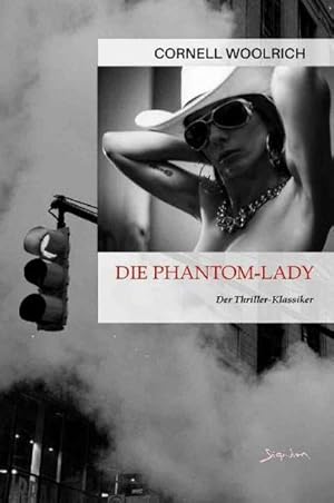 Bild des Verkufers fr DIE PHANTOM-LADY : Der Thriller-Klassiker! zum Verkauf von AHA-BUCH GmbH