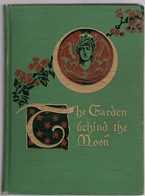 Seller image for The Garden Behind the Moon A Real Story of the Moon Angel for sale by McCormick Books