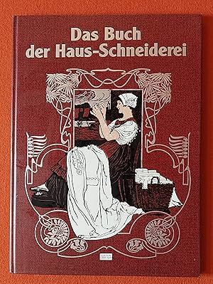 Marie Niedner Titel: Das Buch der Haus-Schneiderei. Ein Leitfaden zum Erlernen der Schneiderei.