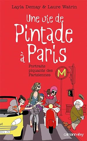 Image du vendeur pour Une vie de Pintade  Paris: Portraits piquants des Parisiennes mis en vente par librairie philippe arnaiz