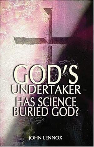Imagen del vendedor de God's Undertaker: Has Science Buried God? a la venta por WeBuyBooks
