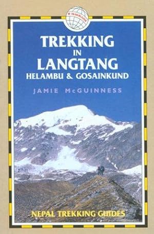 Bild des Verkufers fr Trekking in Langtang, Helambu and Gosainkund (Nepal Trekking Guide S.) zum Verkauf von WeBuyBooks