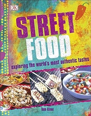 Bild des Verkufers fr Street Food: Exploring the World's Most Authentic Tastes zum Verkauf von WeBuyBooks