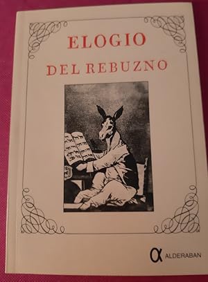 Imagen del vendedor de ELOGIO DEL REBUZNO o sea apndice a la apologa de los asnos. Facsmil de de 1829 a la venta por Librera Pramo