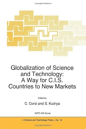 Seller image for Globalization of Science and Technology: A Way for C.I.S. Countries to New Markets (Nato Science Partnership Subseries: 4) [Hardcover ] for sale by booksXpress