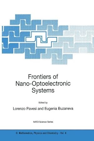 Seller image for Frontiers of Nano-Optoelectronic Systems (Nato Science Series II: Mathematics, Physics and Chemistry, Volume 6) [Hardcover ] for sale by booksXpress