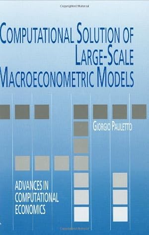 Seller image for Computational Solution of Large-Scale Macroeconometric Models (Advances in Computational Economics (7)) by Pauletto, Giorgio [Hardcover ] for sale by booksXpress