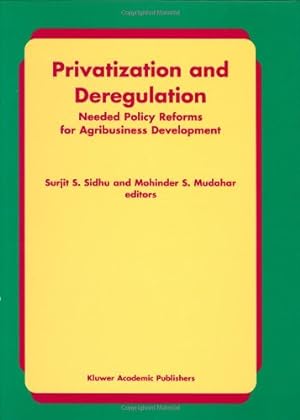 Bild des Verkufers fr Privatization and Deregulation: Needed Policy Reforms for Agribusiness Development [Hardcover ] zum Verkauf von booksXpress