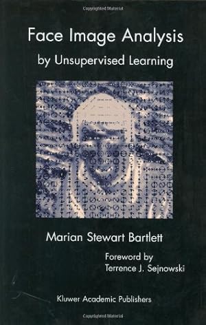 Seller image for Face Image Analysis by Unsupervised Learning (The Springer International Series in Engineering and Computer Science) by Bartlett, Marian Stewart [Hardcover ] for sale by booksXpress