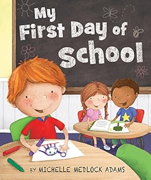 Seller image for My First Day of School by Michelle Medlock Adams [Board book ] for sale by booksXpress