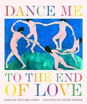Seller image for Dance Me to the End of Love (Art & Poetry) for sale by WeBuyBooks