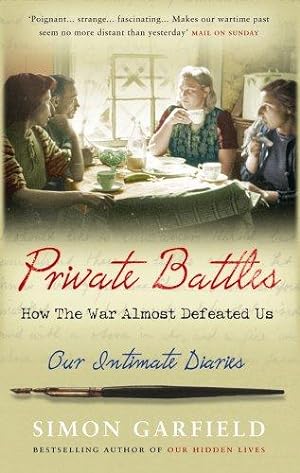 Seller image for Private Battles: Our Intimate Diaries: How the War Almost Defeated Us for sale by WeBuyBooks