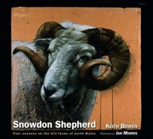 Imagen del vendedor de Snowdon Shepherd ? Four Seasons on the Hill Farms of North Wales a la venta por WeBuyBooks
