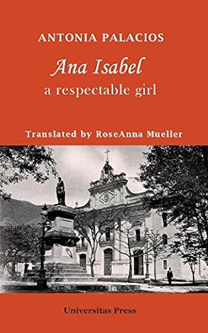 Image du vendeur pour Ana Isabel: A Respectable Girl by Palacios, Antonia [Paperback ] mis en vente par booksXpress