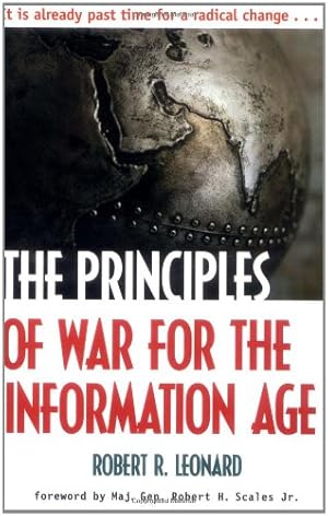 Seller image for The Principles of War for the Information Age by Leonhard, Robert [Paperback ] for sale by booksXpress