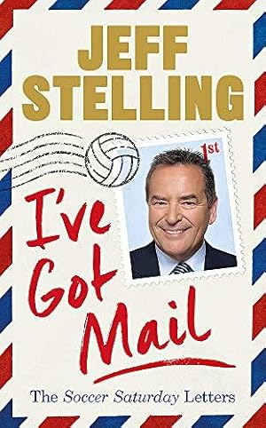 Imagen del vendedor de I've Got Mail: The Soccer Saturday Letters a la venta por WeBuyBooks