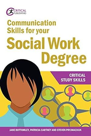 Seller image for Communication Skills for your Social Work Degree (Critical Study Skills) for sale by WeBuyBooks
