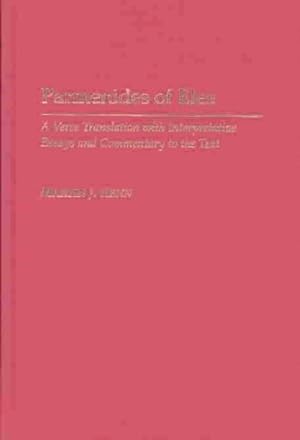 Immagine del venditore per Parmenides of Elea : A Verse Translation With Interpretative Essays and Commentary to the Text venduto da GreatBookPrices