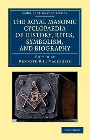 Imagen del vendedor de Royal Masonic Cyclopaedia of History, Rites, Symbolism, and Biography a la venta por GreatBookPrices