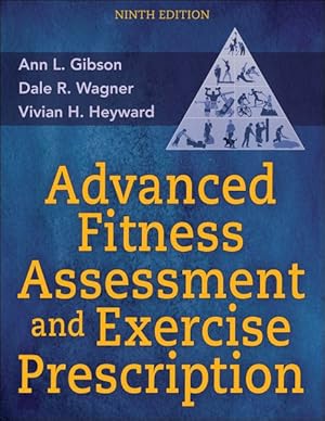 Imagen del vendedor de Advanced Fitness Assessment and Exercise Prescription a la venta por GreatBookPrices